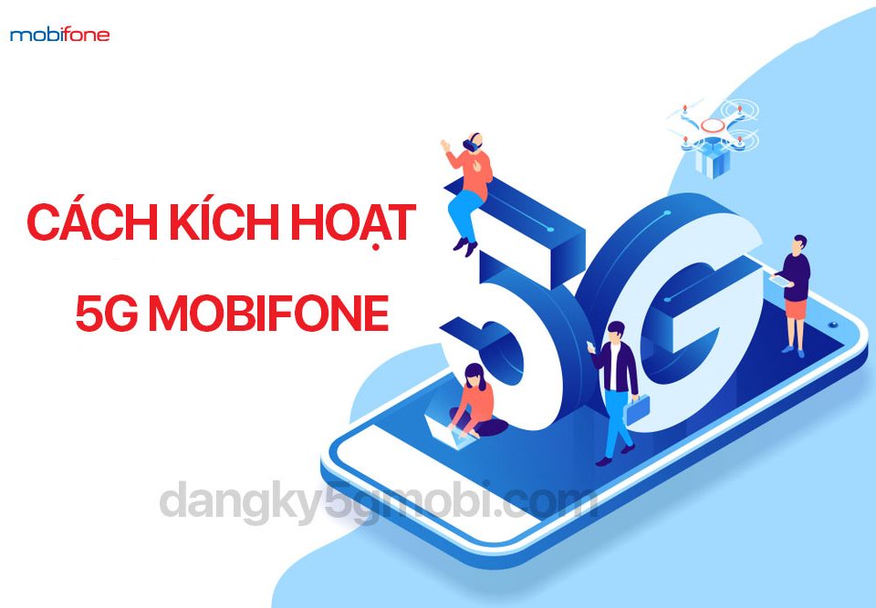 Cách kích hoạt 5G Mobi trên điện thoại di động