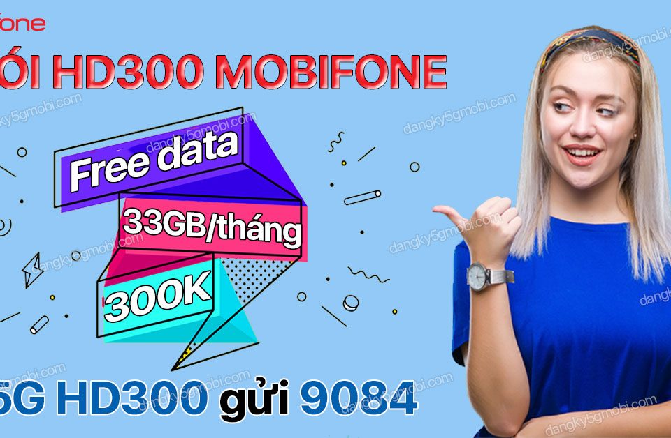 Cú pháp đăng ký gói HD300 MobiFone